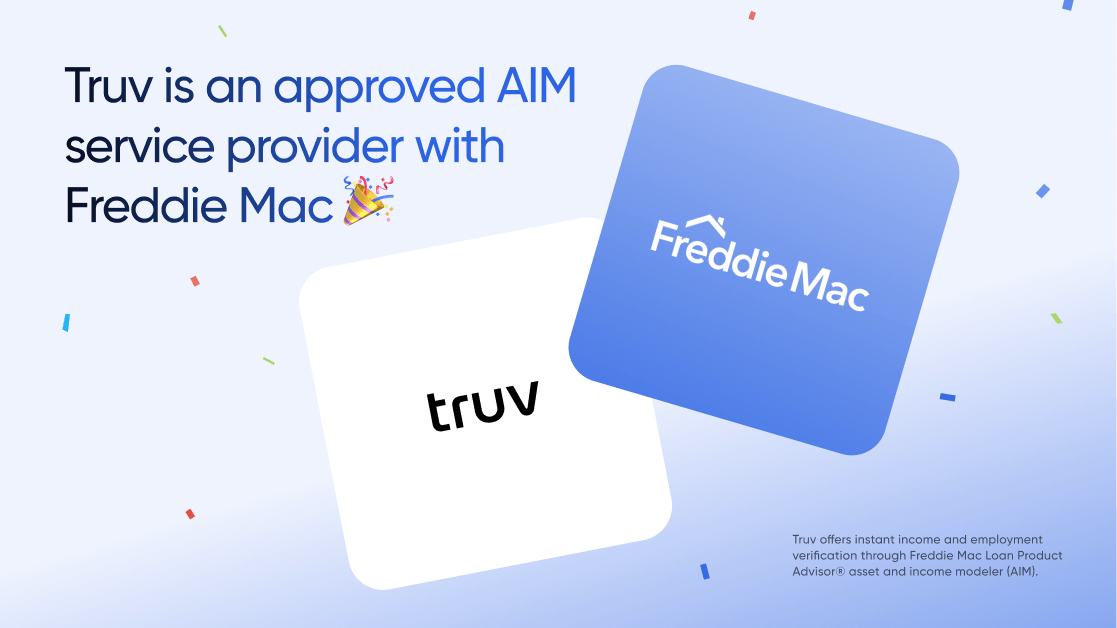 Truv is approved with Freddie Mac